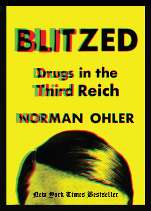 Blitzed: Drugs in the Third Reich