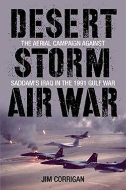 Desert Storm Air War: The Aerial Campaign