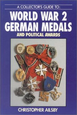 A Collector's Guide to: World War 2 German Medals and Political Awards