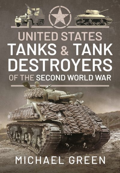 United States Tanks and Tank Destroyers of the Second World War